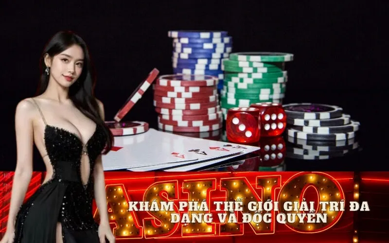 Khám Phá Thế Giới Giải Trí Đa Dạng và Độc Quyền