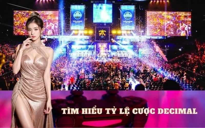 Tìm hiểu Tỷ lệ cược Decimal